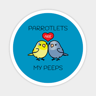 Parrotlets are my peeps Magnet